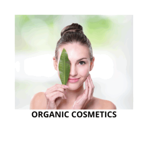 ORGANIC COSMETICS
